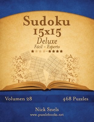 bokomslag Sudoku 15x15 Deluxe - De Fácil a Experto - Volumen 28 - 468 Puzzles