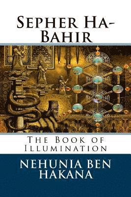 Nehunia Ben Hakana - Sepher Ha-Bahir: The Book of Illumination, Häftad