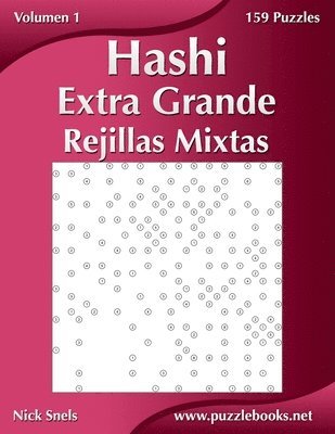 bokomslag Hashi Extra Grande Rejillas Mixtas - Volumen 1 - 159 Puzzles