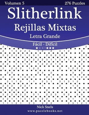 bokomslag Slitherlink Rejillas Mixtas Impresiones con Letra Grande - De Fácil a Difícil - Volumen 5 - 276 Puzzles
