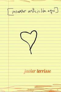 Javier Terrisse - [Insertar Anticiclón Aquí]: Relatos para leer al sol, Häftad
