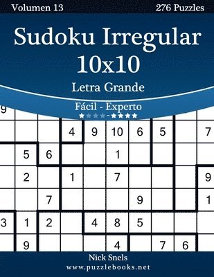 bokomslag Sudoku Irregular 10x10 Impresiones con Letra Grande - De Fácil a Experto - Volumen 13 - 276 Puzzles