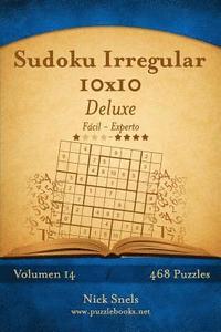 bokomslag Sudoku Irregular 10x10 Deluxe - De Fácil a Experto - Volumen 14 - 468 Puzzles