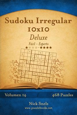 bokomslag Sudoku Irregular 10x10 Deluxe - De Fácil a Experto - Volumen 14 - 468 Puzzles