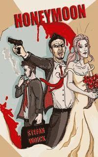 Stefan Woick - Honeymoon: A Novella, Häftad