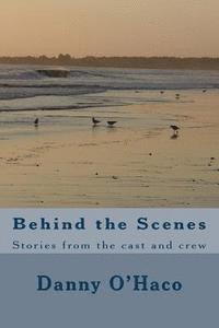 Behind the Scenes: stories from the cast and crew 1