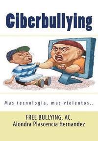 bokomslag Ciberbullying: La Nueva Forma de Agredir