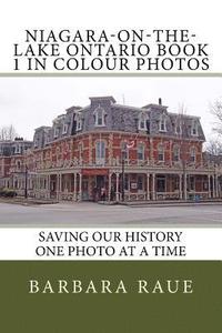 bokomslag Niagara-on-the-Lake Ontario Book 1 in Colour Photos: Saving Our History One Photo at a Time