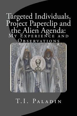 bokomslag Targeted Individuals, Project Paperclip and the Alien Agenda