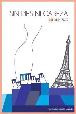 Fernando Naranjo Galindo - Ají de niños: Sin pies ni cabeza, Häftad