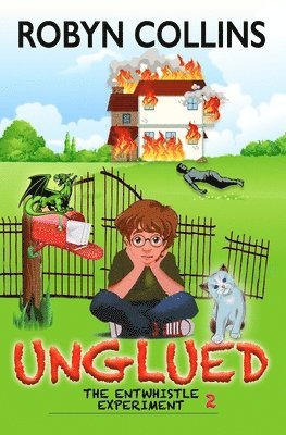 The Entwhistle Experiment Book 2: Unglued 1