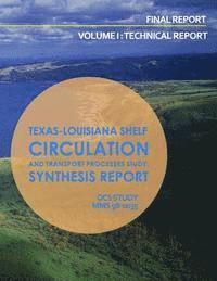 bokomslag Texas-Louisiana Shelf Circulation and Transport Processes Study: Synthesis Report Volume 1: Technical Report