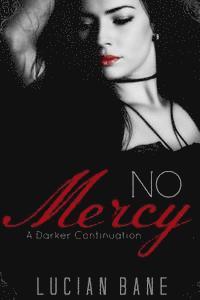 bokomslag No Mercy: A Darker Continuation
