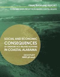 bokomslag Social and Economic Consequenes of Onshore OCS-Related Activities in Coastal Alabama: Final Baseline Report