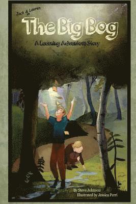 bokomslag Jack & Lauren in The Big Bog: A Learning Adventure Story
