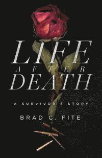 bokomslag Life after Death: A Survivor's Story