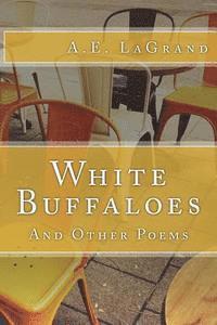 bokomslag White Buffaloes: And Other Poems