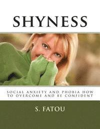bokomslag shyness: social anxiety and phobia how to overcome and be confident