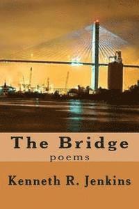 bokomslag The Bridge: poems