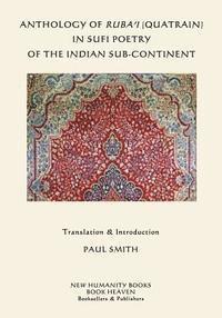 Anthology of Ruba'i (Quatrain) in Sufi Poetry of the Indian Sub-continent 1