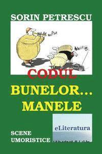 bokomslag Codul Bunelor... Manele: Scene Umoristice