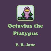 Octavius the Platypus 1