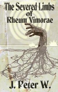 bokomslag The Severed Limbs of Rheum Vimorae