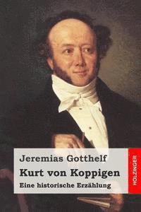 bokomslag Kurt von Koppigen: Eine historische Erzählung
