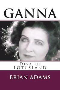 bokomslag GANNA Diva of Lotusland