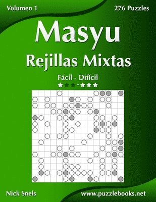 Masyu Rejillas Mixtas - De Facil a Dificil - Volumen 1 - 276 Puzzles 1