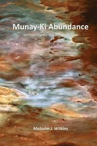 bokomslag Munay-Ki Abundance: Spiritual Journey of a Wisdom Keeper
