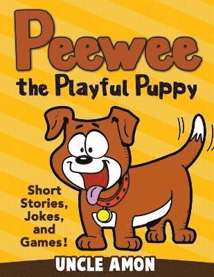Uncle Amon - Peewee the Playful Puppy, Häftad