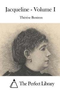 Therese Bentzon, The Perfect Library - Jacqueline - Volume I, Häftad