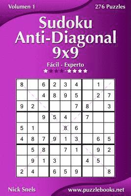 Sudoku Anti-Diagonal 9x9 - De Fácil a Experto - Volumen 1 - 276 Puzzles 1