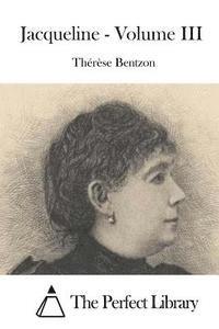Therese Bentzon, The Perfect Library - Jacqueline - Volume III, Häftad