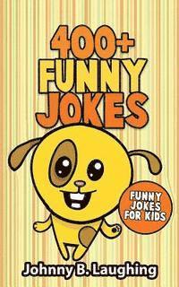 bokomslag 400+ Funny Jokes: Funny Jokes for Kids