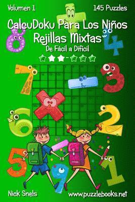 CalcuDoku Para Los Niños Rejillas Mixtas - De Fácil a Difícil - Volumen 1 - 145 Puzzles 1