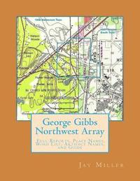 bokomslag George Gibbs Northwest Array: Full Reports, Place Names, Word List, Artifact Names, and Guide