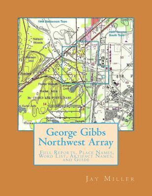 George Gibbs Northwest Array: Full Reports, Place Names, Word List, Artifact Names, and Guide 1
