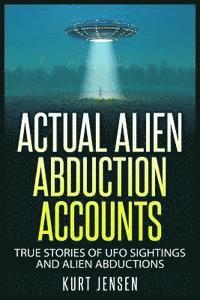 bokomslag Actual Alien Abduction Accounts
