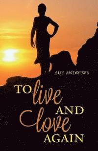 To Live and Love Again 1