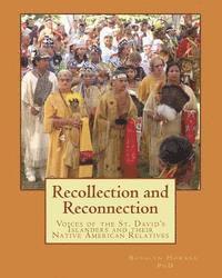 bokomslag Recollection and Reconnection: Voices of the St. David's Islanders and Their Native American Relatives