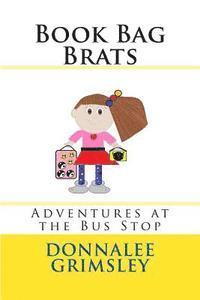 bokomslag Book Bag Brats: Adventures at the Bus Stop