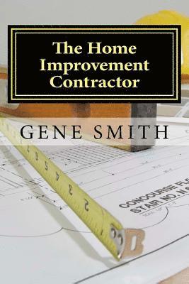 The Home Improvement Contractor: Business Strategies 1