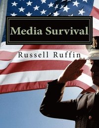 bokomslag Media Survival: Media Relations for the Public Safety Professional