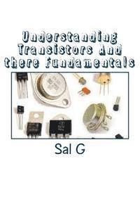 bokomslag Understanding Transistors And there Fundamentals: Transistors And there Fundamentals
