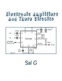 bokomslag Electronic Amplifiers And There Circuits: Understanding Electronic Amplifiers And There Circuits