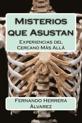 Misterios que Asustan: Experiencias del Cercano Más Allá 1