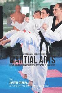 bokomslag Unkonventionelles Training der mentalen Starke fur Martial Arts: Nutze Visualisierungen um dein Potenzial zu entfalten