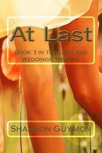 bokomslag At Last: Book 3 in the Love and Weddings Trilogy